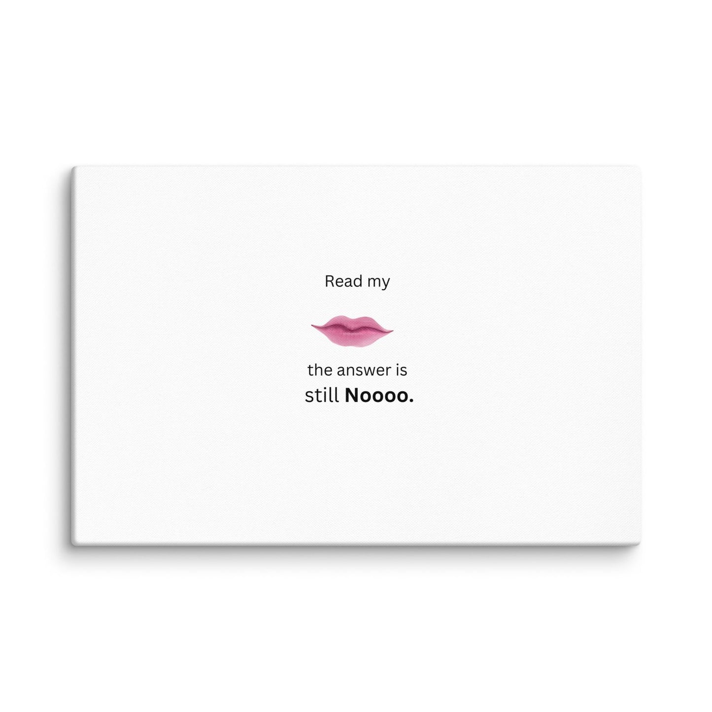 White Read My Lips Canvas - 24×36
