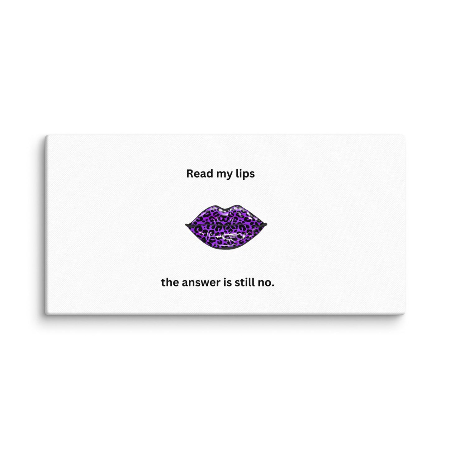 White Canvas Read My Lips - 12×24