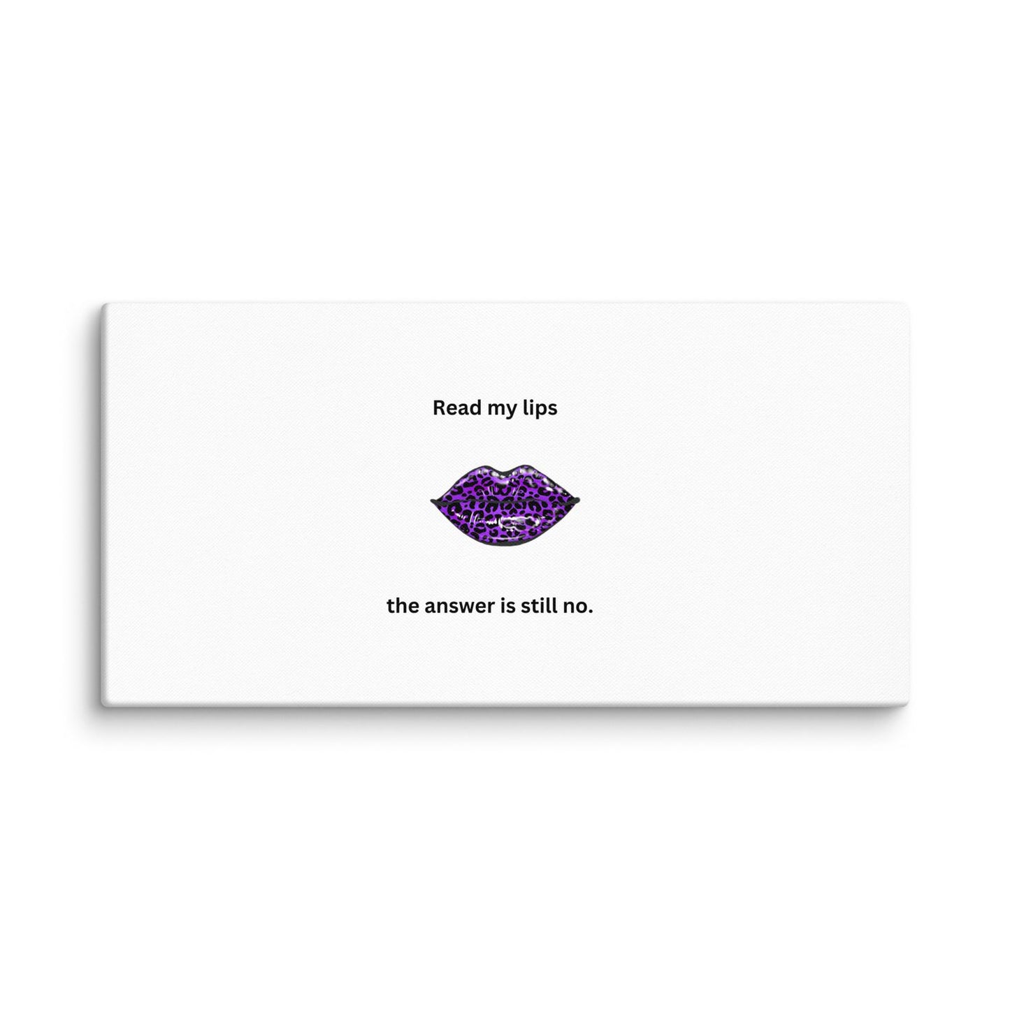 White Canvas Read My Lips - 16×32