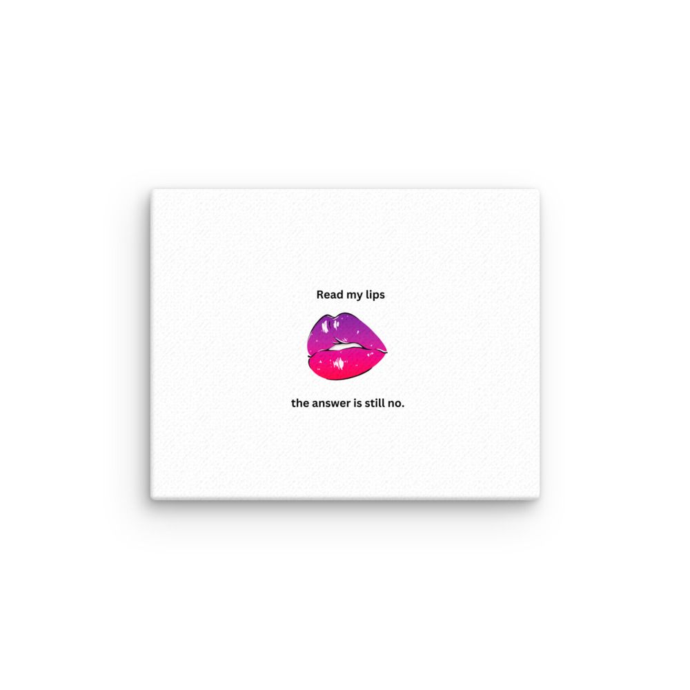Read My Lips Canvas - 8×10