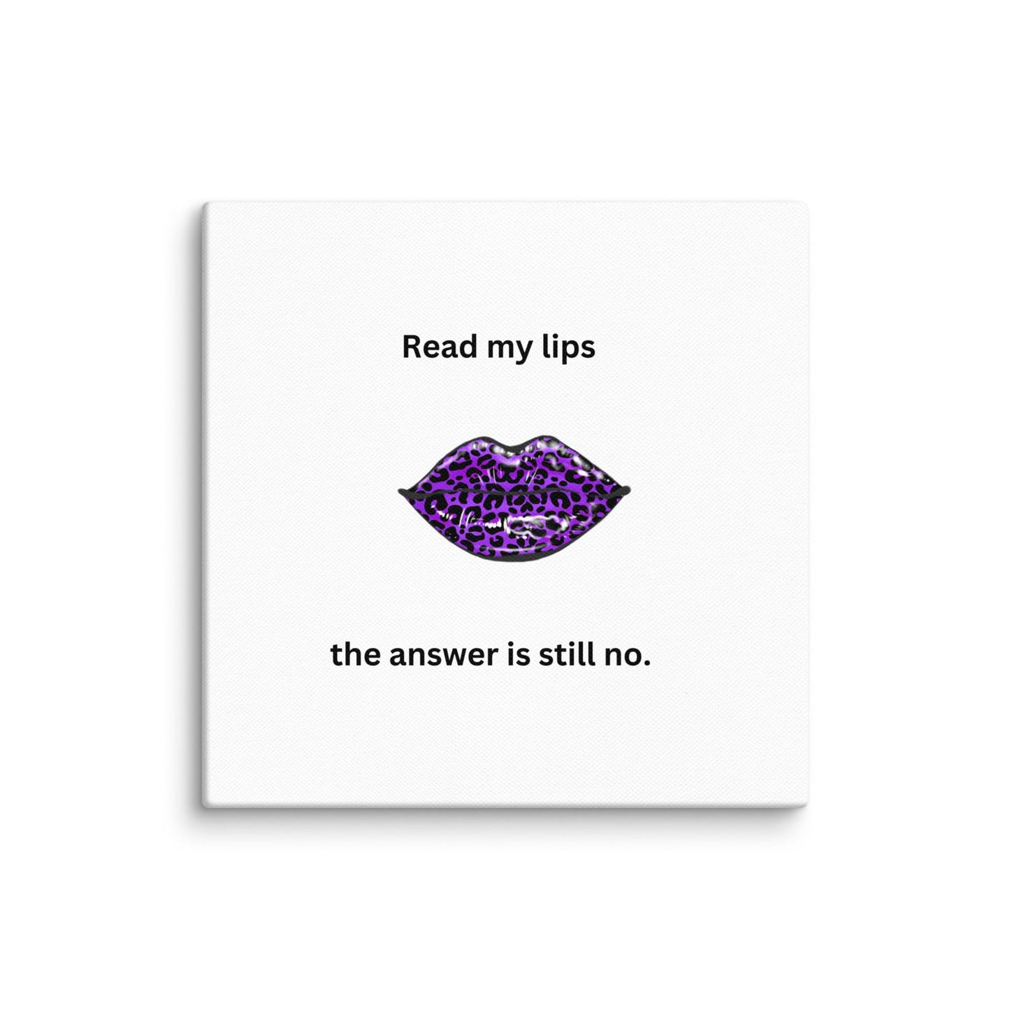 White Canvas Read My Lips - 8x8